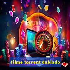 filme torrent dublado